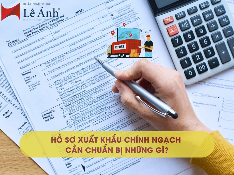 ho-so-xuat-khau-chinh-ngach-can-chuan-bi-nhung-gi.png