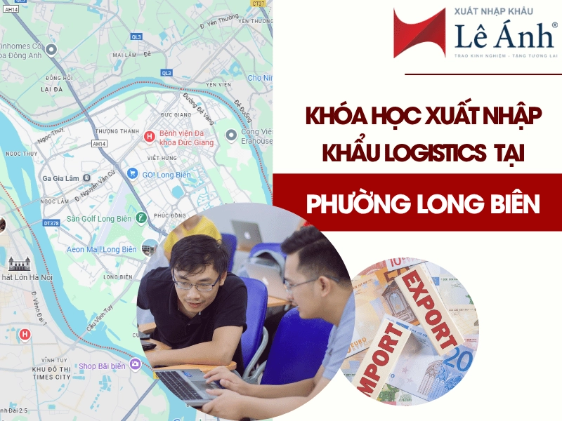 khoa-hoc-xuat-nhap-khau-logistics-tai-phuong-long-bien.png