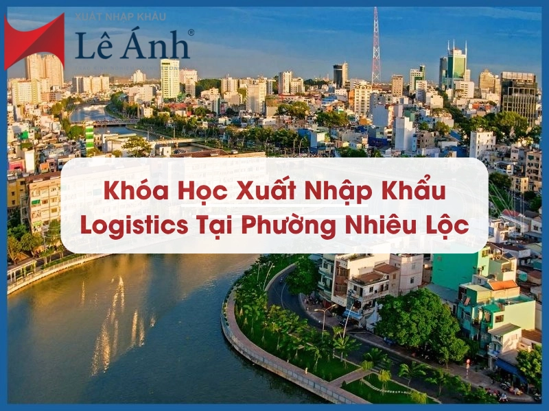khoa-hoc-xuat-nhap-khau-logistics-tai-phuong-nhieu-loc.png