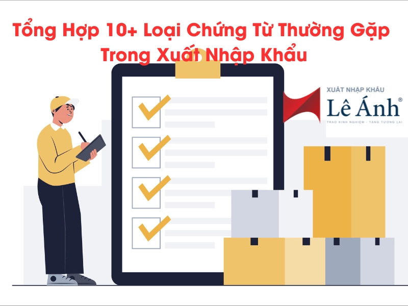 tong-hop-10-loai-chung-tu-thuong-gap-trong-xuat-nhap-khau.png