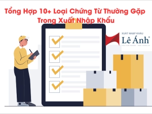 tong-hop-10-loai-chung-tu-thuong-gap-trong-xuat-nhap-khau.png